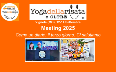 Meeting annuale dell’ASS. Yoga della Risata e Oltre – Vignola 12,13,14 Settembre 2025 – Diario 3° Giorno