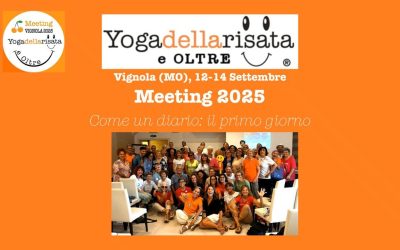 Meeting annuale dell’ASS. Yoga della Risata e Oltre – Vignola 12,13,14, Settembre 2025 – Diario 1° Giorno