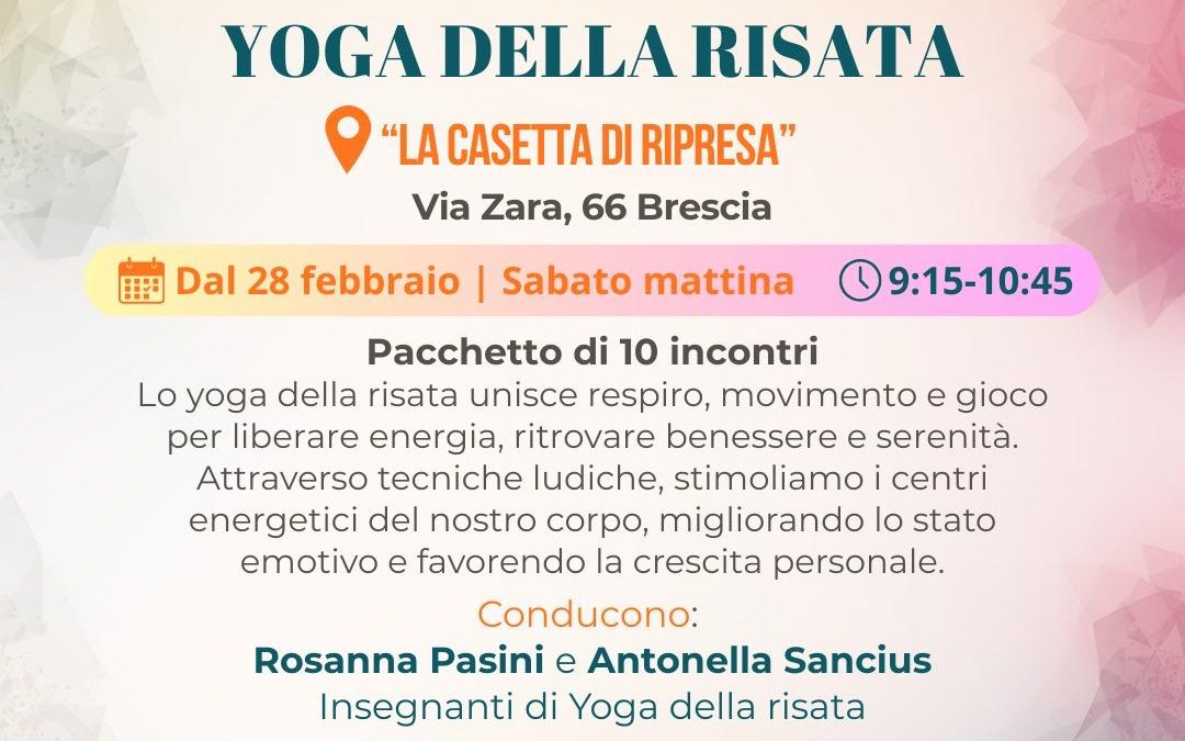 Percorso Yoga della Risata 10 incontri – “La Casetta di Ripresa” – dal 28 Febbraio 2026 – Brescia