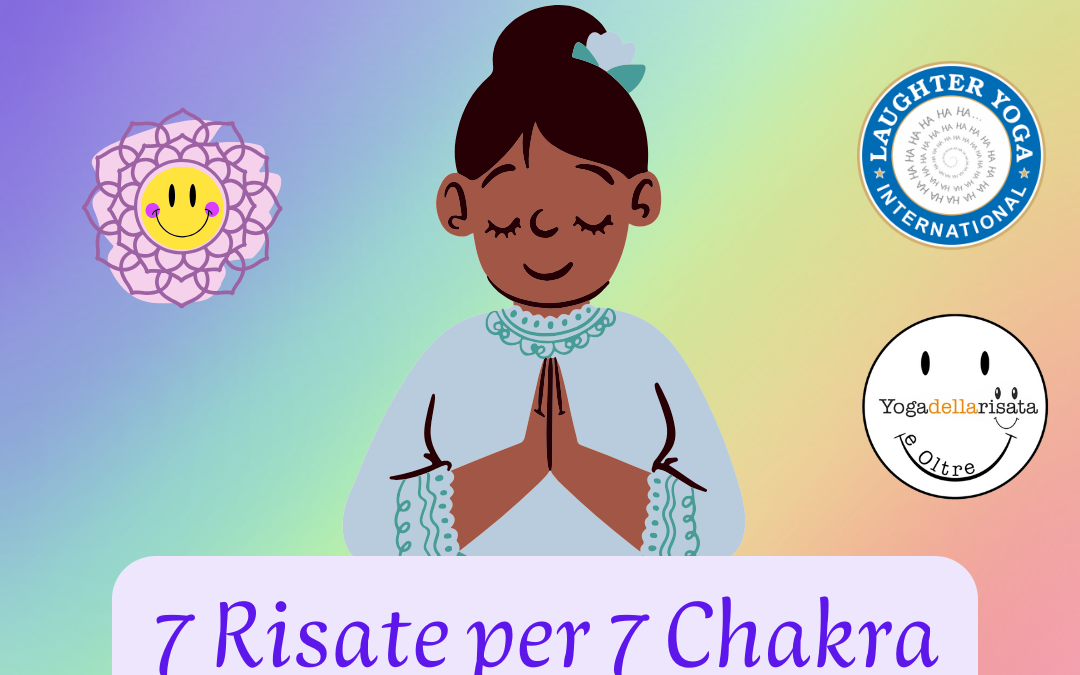 🌈7 Risate per 7 Chakra☸️ Viaggio immersivo verso la Gioia – Domenica 19 Aprile 2026 – ONLINE